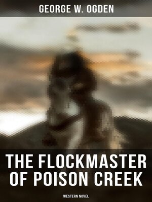 cover image of The Flockmaster of Poison Creek (Western Novel)